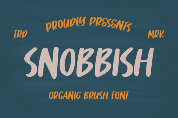 Snobbish: The Paint Brushed Display Font